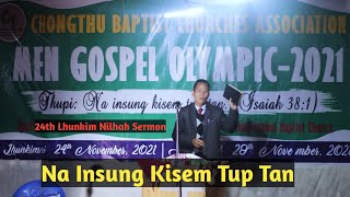 CBCA Men Deptt Gospel Olympic 2021 Lhunkim Nilhah Sermon|Rev.D.D|Na Insung Kisem Tup Tan.