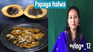 Papaya Halwa/Lockdown special 😊/Vlog-12