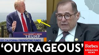 Nadler Plays Video Of Trump Responding To California Wildfires To Decry Demands For Federal Aid