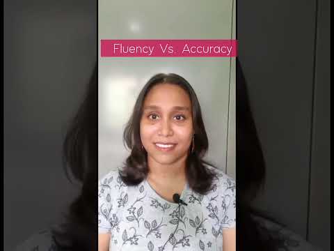 What goes first accuracy or fluency?