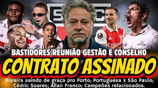 CONTRATO ASSINADO NO SPFC! BASTIDORES DA REUNIÃO; CAMPEÕES RELACIONADOS; MOREIRA; LUSA x SÃO PAULO