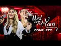 Wal com vida Yara - Walkyria Santos, Yara Tchê (COMPLETO)