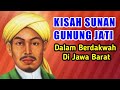 KISAH SUNAN GUNUNG JATI  DALAM BERDAKWAH DI JAWA BARAT