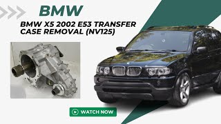 BMW X5 2002 E53 Transfer Case Removal (NV125)