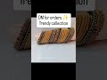 trendy collection 143 letestbangles banglesset shortvideo bridalbangles jewelleryset wedding