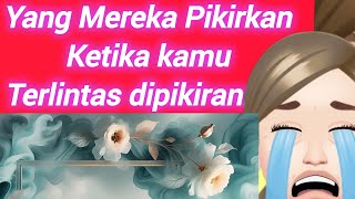 ‼️Yang MEREKA atau ORANG-ORANG Pikirkan ketika KAMU TERLINTAS Dipikiran MEREKA‼️🥰...🤭.,.🙀#tarot