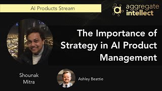 The Importance of Strategy in AI Product Management | AISC