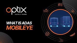 Mobileye Advanced Driver Assistance System | Optix