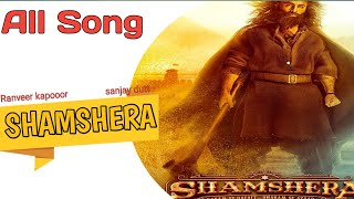 Shamshera movie All song | shamshera new song