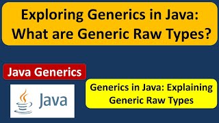 Exploring Generics in Java: What are Generic Raw Types? | Generics in Java | Java Tutorial