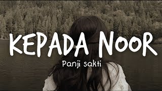 Panji Sakti - Kepada Noor (Lyrics)