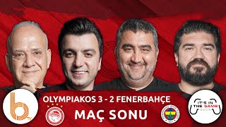 Olympiakos 3-2 Fenerbahçe Konferans Ligi Maç Sonu | Bışar Özbey, Rasim Ozan, Ahmet Çakar, Ümit Özat