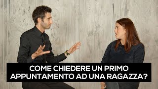 Come chiedere un primo appuntamento ad una ragazza?