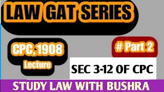 LAW GAT Lecture # 2 I Sec 3-12 Of CPC