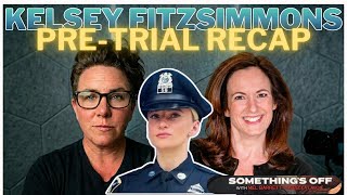 KELSEY FITZSIMMONS Pre-Trial Recap (solo with Mel)