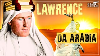 Quem foi LAWRENCE DA ARÁBIA, o lendário guerreiro do deserto? - DOC #196