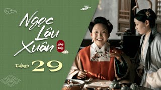 Ngọc Lâu Xuân - Tập 29 | Trích Châu cực đáng yêu, muốn đi tính sổ Tôn Tuấn Hào