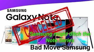 RIP Samsung Galaxy Note! Samsung Might be Making a Huge Mistake.