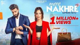 Mere Nakhre | Simran Keyz ft. Manav Chhabra | Vee Music | Latest Punjabi Songs [2020]