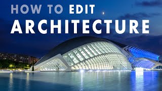 Editing Architecture In Lightroom Classic - Build a Strong Portfolio Without Clients!