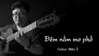 [Guitar Solo] Đêm nằm mơ phố - Mèo Ú Guitar