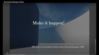 Gute Entscheidungen treffen - Make it happen!