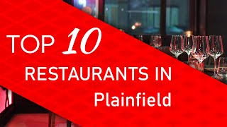 Top 10 best Restaurants in Plainfield, Illinois