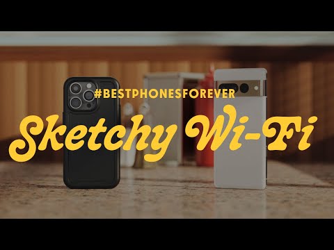 #BestPhonesForever: Sketchy WiFi