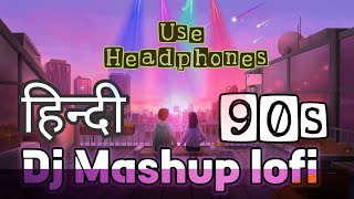 🔥90s Dj Mix - Hindi Ultimate (Lofi Audio 1999) || LOFI-PLAYING
