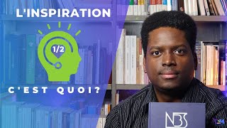 Qu'est ce que l'inspiration ? | Partie 1 | 2020 S2 E04