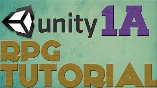 Unity RPG Tutorial:: Part 1::Character Control
