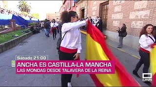 Las Mondas desde Talavera de la Reina: especial Ancha es Castilla-La Mancha