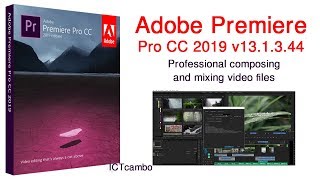 Adobe Premiere Pro CC 2019 v13.1.3.44 | Professional composing and mixing video files