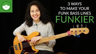 3 Ways to Make Your Funk Bass Lines FUNKIER