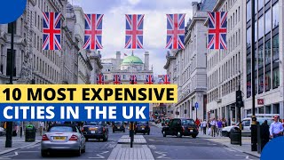 10 Most Expensive Cities in the UK