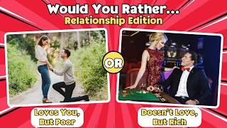 Would You Rather... Relationship Edition! ❤️👩‍❤️‍👨