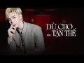 dù cho tận thế ost bộ tứ báo thủ erik lyrics video official