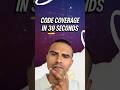 Code Coverage Explained In Seconds!
