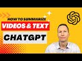 ChatGPT Tutorial: How to Quickly and Easily Summarize Text and Videos with ChatGPT