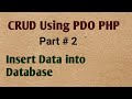 Insert Data into Database with PDO PHP MySQL Part # 2