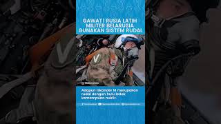 Gawat! Rusia Selesai Latih Militer Belarusia Gunakan Sistem Rudal Nuklir, Siap Gabung Lawan NATO?