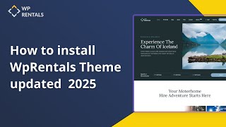 How to Install the WPRentals Theme (Updated for 2025)