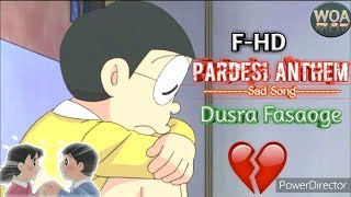 Nobita & Sizuka Emotional Video | Pardesi Anthem | Very Sad Song