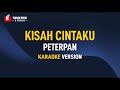 Peterpan - Kisah Cintaku (Karaoke)