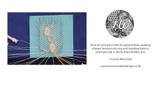 How to carry pairs with gimp thread, work larger honeycomb ring, avoid holes-Bucks Point Bobbin Lace