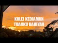 LAGU RASMI KOLEJ KEDIAMAN TUANKU BAHIYAH UNIVERSITI MALAYA