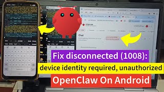 OpenClaw | Fix disconnected (1008): device identity required, unauthorized: gateway token missing
