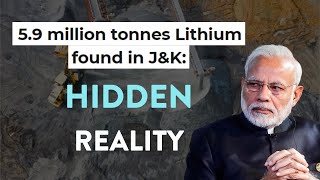 Media won’t tell you this about Lithium Reserves found in Jammu & Kashmir | Lithium Ion Battery