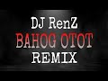 DJ RenZ - BAHOG OTOT_BY JHAY-KNOW 2K20 [[EXCLUSIVE REMIX]] 100BPM | DJ RenZ TMD