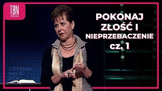 POKONAJ ZŁOŚĆ I NIEPRZEBACZENIE CZ.1  |  Joyce Meyer